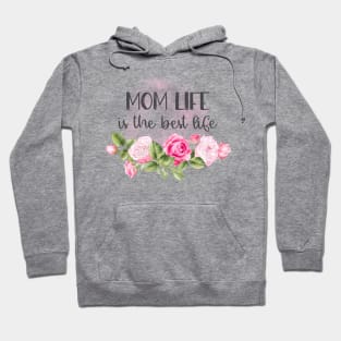 Mom Life is the Best Life Design Hoodie